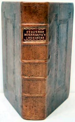 DR. BOERHAAVE'S ELEMENTS OF CHYMISTRY, FAITHFULLY ABRIDG'D FROM THE LATE GENUINE EDITION, PUBLISH'D AND SIGN'D BY HIMSELF AT LEYDEN..
