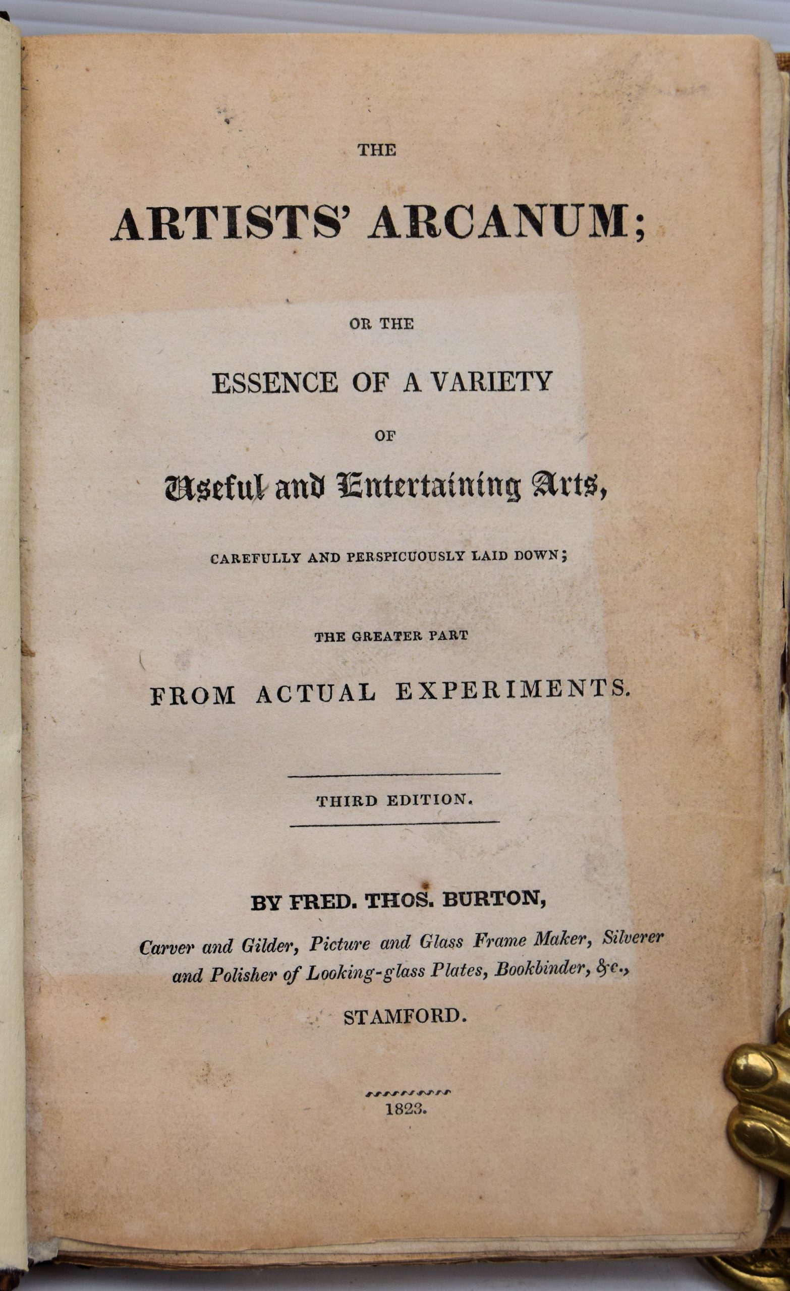 THE ARTISTS'S ARCANUM; OR THE ESSENCE OF A VARIETY OF USEFUL AND ENTERTAINING ARTS, CAREFULLY AND PERSPICUOUSLY LAID DOWN; THE GREATER PART FROM ACTUAL EXPERIMENTS. - Image 2