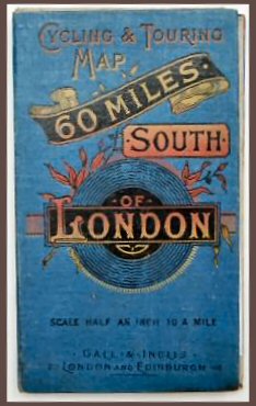 GALL & INGLIS' CYCLING AND TOURING MAP SIXTY MILES SOUTH OF LONDON..