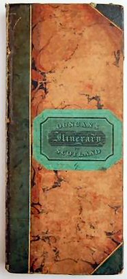 DUNCAN'S ITINERARY OF SCOTLAND; CONTAINING THE ROADS THROUGH SCOTLAND, AND THE PRINCIPAL ROADS TO LONDON;.