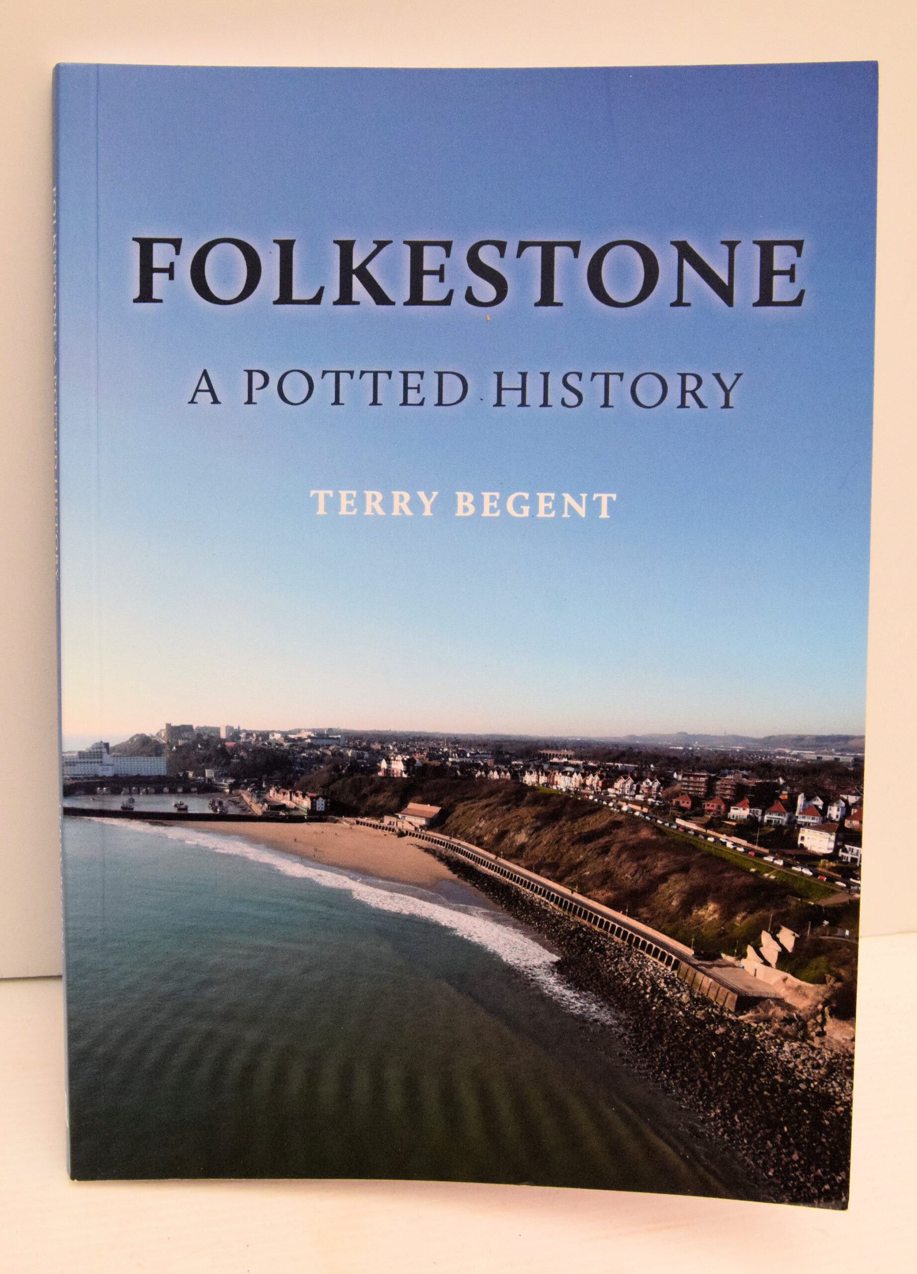 FOLKESTONE A POTTED HISTORY.